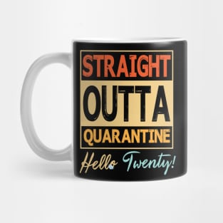 Straight Outta Quarantine Hello Twenty With Face Mask Happy Birthday 20 Years Old Born In 2000 Mug